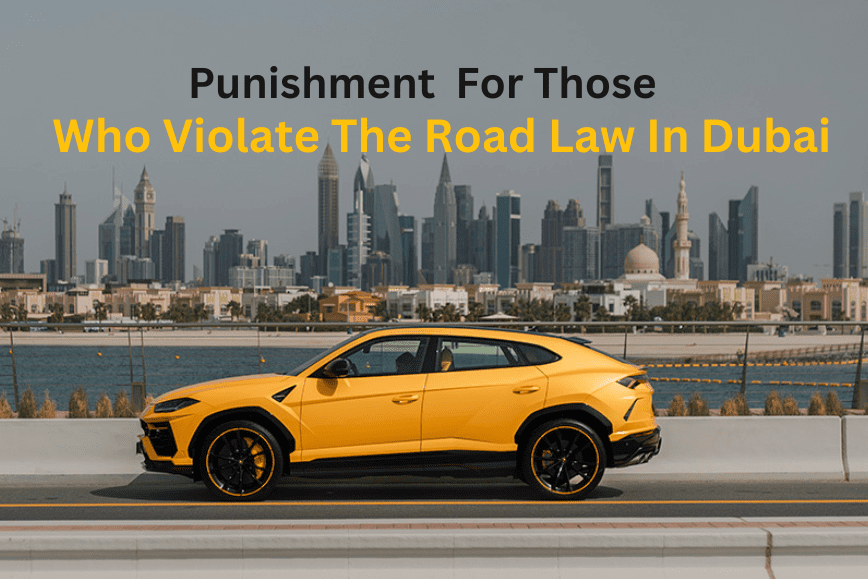 Home Blog Details Blog Details Punishment for those who Violate the Road law in Dubai