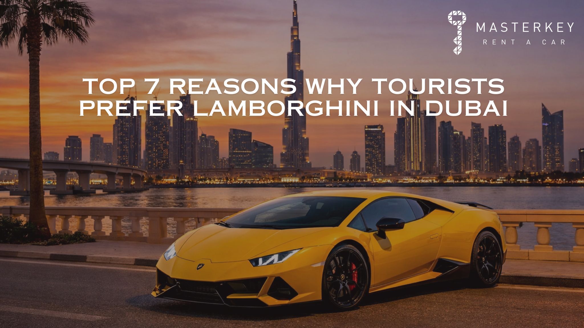 Why Tourists Prefer Lamborghini in Dubai