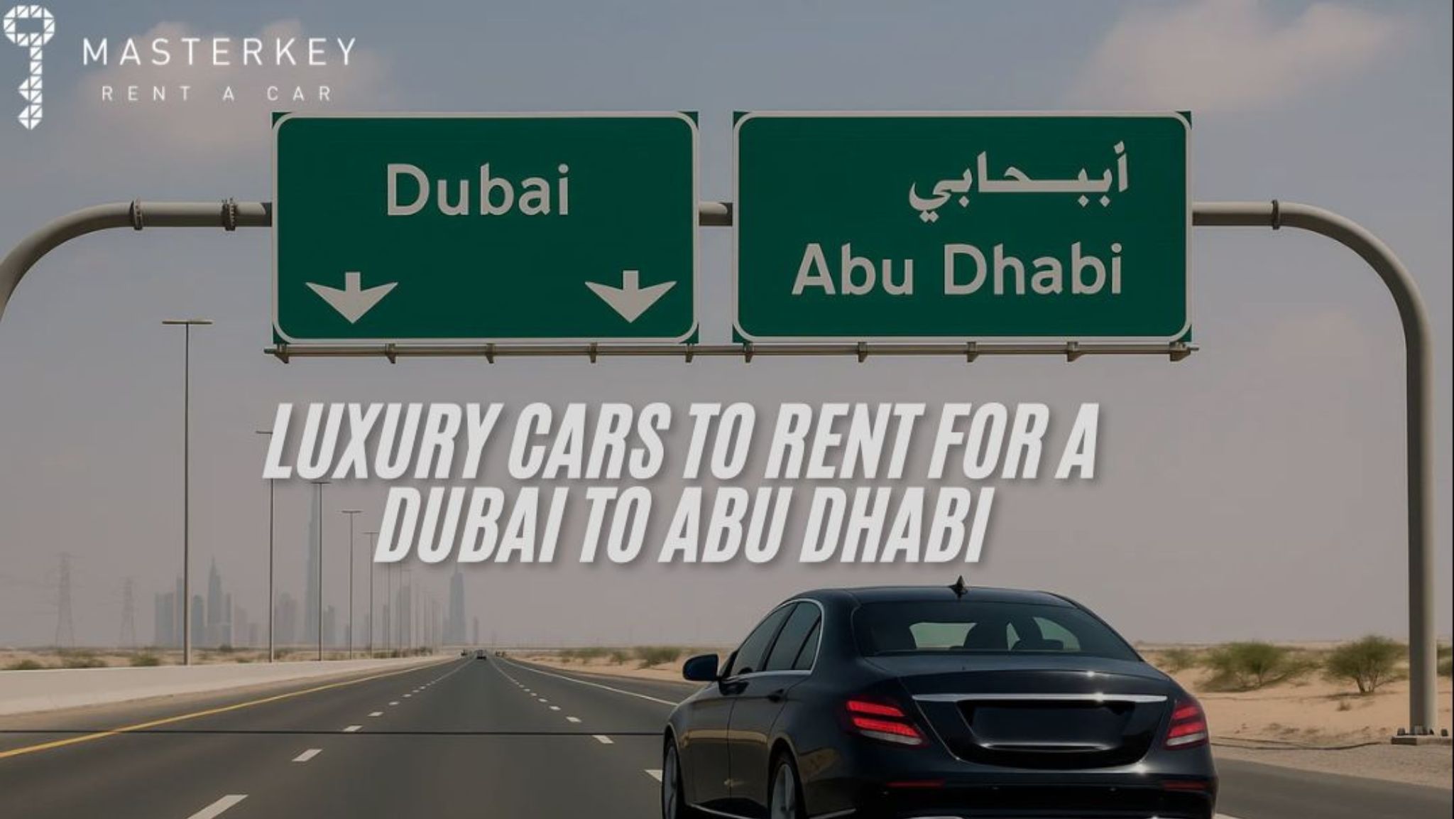 Luxury Cars to Rent for a Dubai to Abu Dhabi